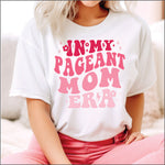 In My Pageant Mom Era Pink DTF Transfer
