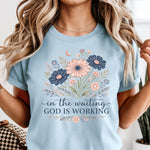 In The Waiting God is Working Floral DTF Transfer