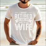 I Thought I Retired But Now I Just Work For My Wife DTF Transfer