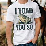 I Toad you So