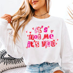 It's Not Me It's You