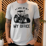 I will be in my Office Tractor