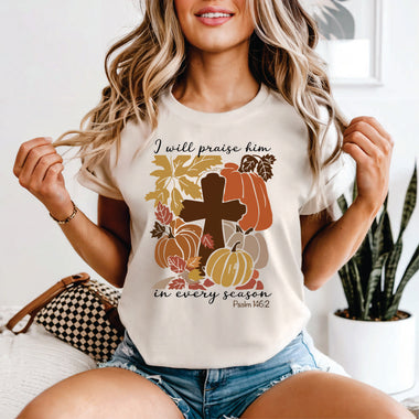 I Will Praise him in Every Season