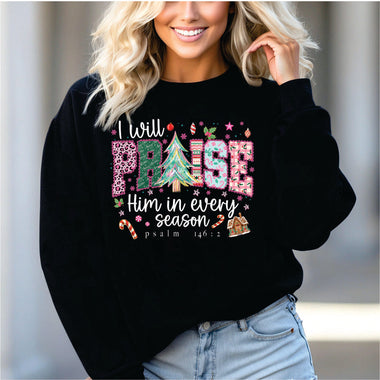 I Will Praise Him in Every Season white print