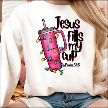 Jesus Fills my Cup DTF Transfer