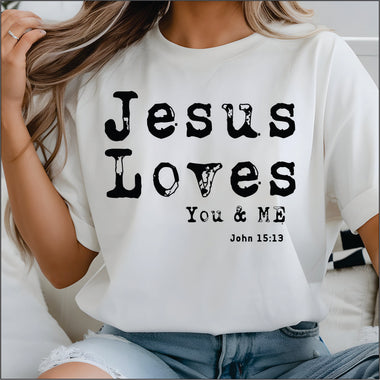 Jesus Loves You and Me DTF Transfer