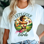 Lets Golf Girls DTF Transfer