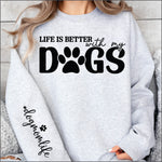 Life is Better w My Dogs 2 part DTF Transfer