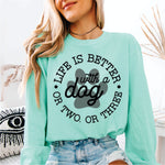 Life is Better with a Dog or Two or Three