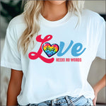Love Needs no Words DTF Transfer