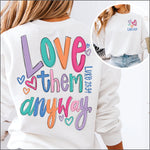 Love them Anyway 2 part DTF Transfer