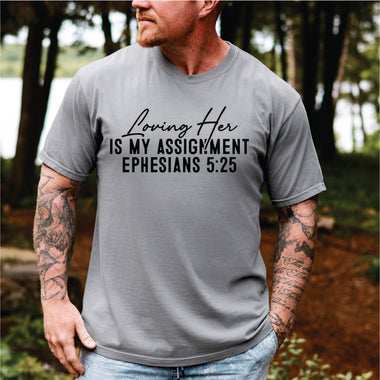 Loving Her is my Assignment - couples tee