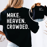 Make Heaven Crowded I'm Just here Recruiting white 2 part
