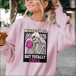 Mentally Ill but Totally Chill DTF Transfer