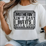 Mothering Aint Easy DTF Transfer