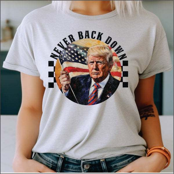 Never Back Down DTF Transfer – Sweet Tee Transfers