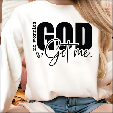 No Worries God got Me DTF Transfer