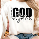 No Worries God got Me DTF Transfer