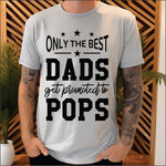 Only The Best Dads Get Promoted To Pops