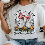 Oops I Got Another Chicken DTF Transfer