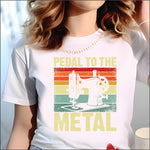 Pedal To The Metal Sewing DTF Transfer