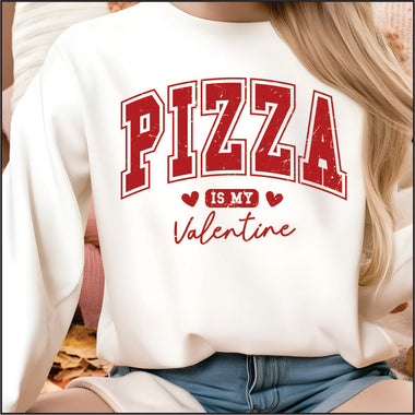 Pizza is my Valentine DTF Transfer