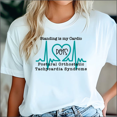 Standing is my Cardio Pots Syndrome DTF Transfer