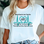 Standing is my Cardio Pots Syndrome DTF Transfer