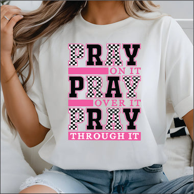 Pray on it, Pray Over it DTF Transfer
