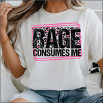 Rage Consumes Me DTF Transfer
