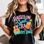 Raised on Sweet Tee and Country Songs DTF Transfer