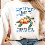 Sometime I Talk to Myself Turtle DTF Transfer