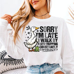 Sorry I'm Late I Walk by Faith Tripping Constantly Goose