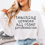 Teaching Creates All Other Professions