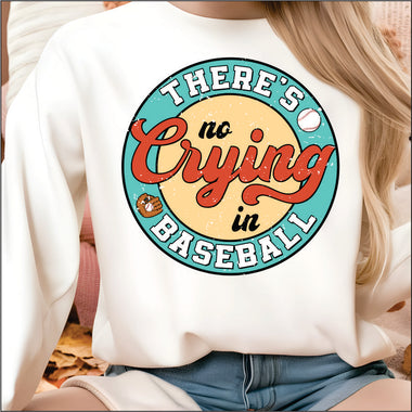 There's no Crying in Baseball Aqua DTF Transfer