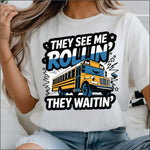 They see me Rollin DTF Transfer