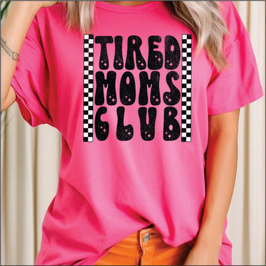 Tired Moms Club DTF Transfer