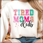 Tired Moms Club DTF Transfer