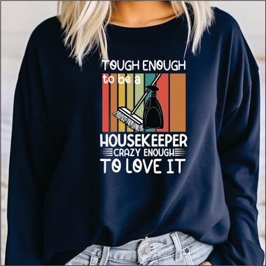 Tough Enough to Be a Housekeeper DTF Transfer