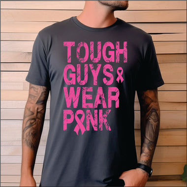 Tough Guys Wear Pink