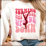 Turning the World Upsidedown DTF Transfer