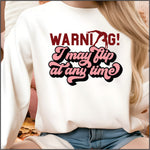 Warning I may Flip DTF Transfer