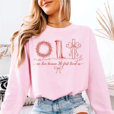 We Love Because He First Loved Us