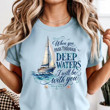 When You Go Thru Deep Waters DTF Transfer