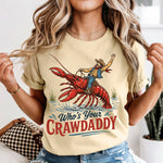 Who's Your Crawdaddy DTF Transfer