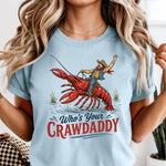 Who's Your Crawdaddy DTF Transfer