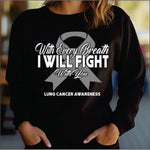 With Every Breath I will Fight with you Lung Cancer Awareness DTF Transfer