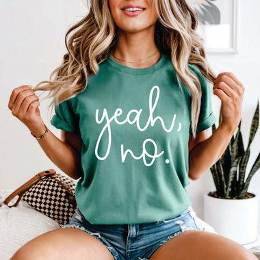 Yeah, No
