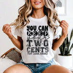 You Can Keep Your Two Cent You look Broke